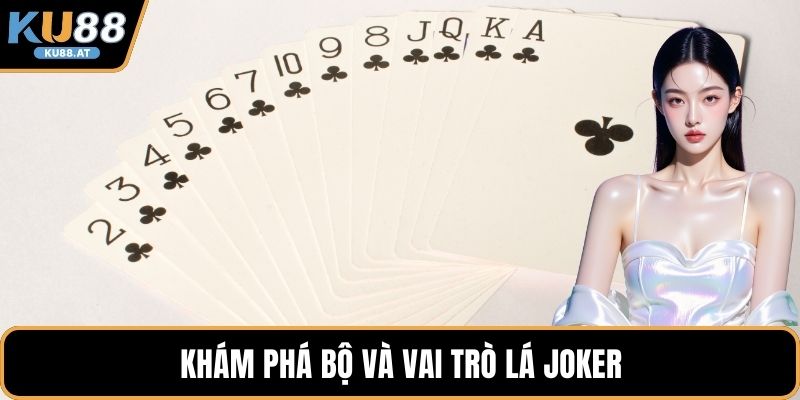 Khám phá bộ và vai trò lá joker