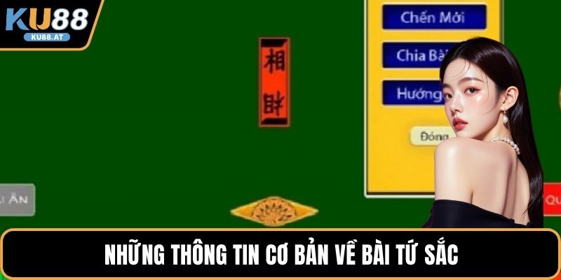 Những thông tin cơ bản về bài tứ sắc