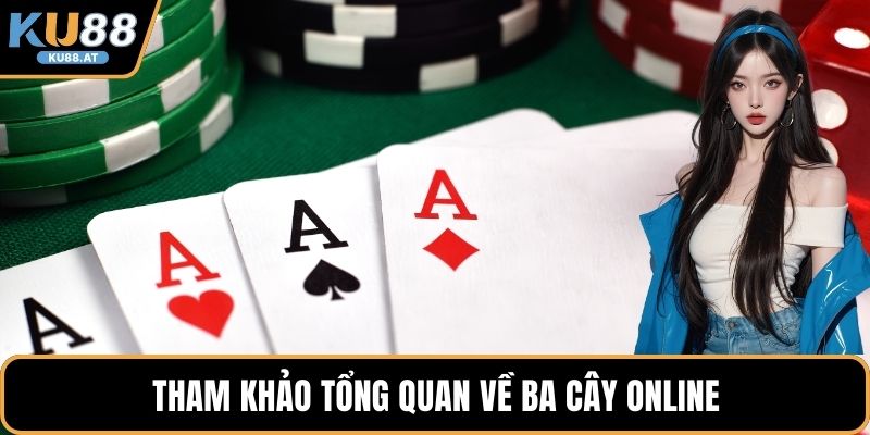 Tham khảo tổng quan về ba cây online