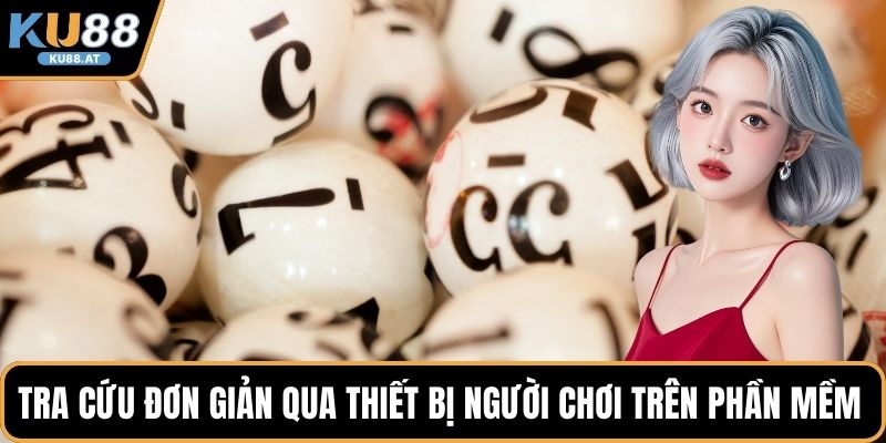 Tra cứu đơn giản qua thiết bị người chơi trên phần mềm